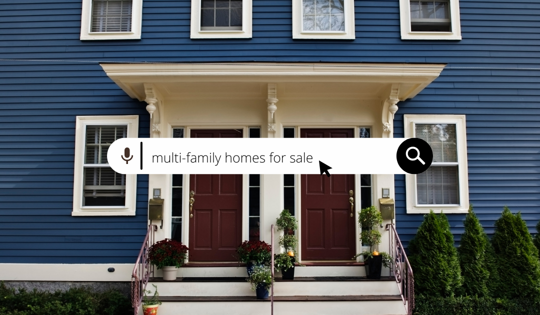 Finding Your Dream Investment: Exploring the Market for Multi-Family Homes for Sale